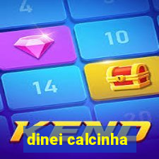 dinei calcinha